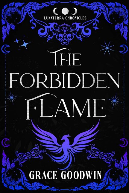 The Forbidden Flame: An Enemies to Lovers & Fated Mates Romantasy (The Lunaterra Chronicles)