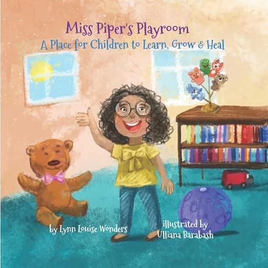 Miss Piper&#039;s Playroom: A Place for Children to Play, Heal, Grow and Learn