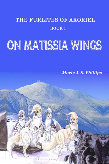 The Furlites of Aroriel: On Matissia Wings  Book I